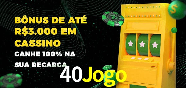 40Jogo melhor bônus de depósito