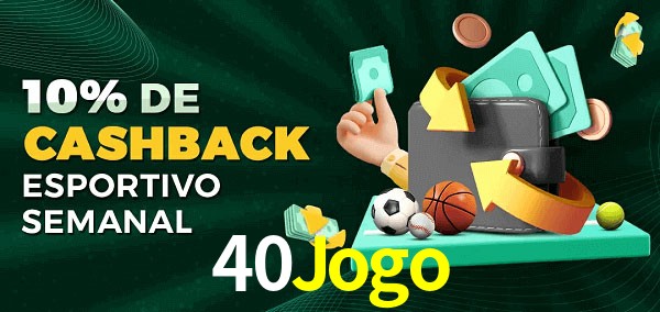 10% de bônus de cashback na 40Jogo